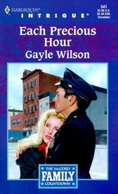 Each Precious Hour (McCord Family Countdown, Bk 3) (Harlequin Intrigue, No 541)