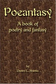 Poeantasy: A book of Poetry and Fantasy