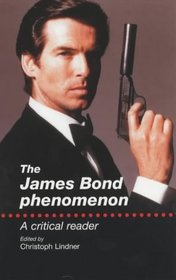 The James Bond Phenomenon : A Critical Reader