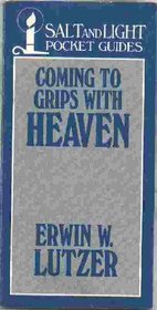 Coming to Grips with Heaven
