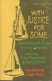 With Justice for Some: An Indictment of the Law by Young Advocates
