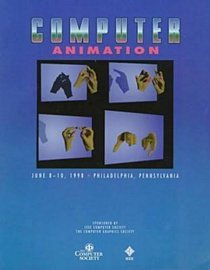 Computer Animation '98: Proceeedings Philadelphia, University of Pennsylvainia June 8-10, 1998