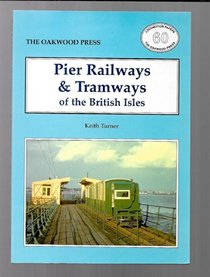Pier Railways and Tramways of the British Isles (Locomotion Papers)