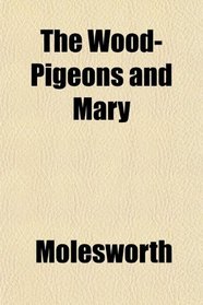 The Wood-Pigeons and Mary