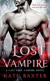 The Lost Vampire (Last True Vampire, Bk 5)