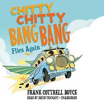 Chitty Chitty Bang Bang Flies Again: Library Edition