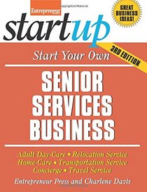 Start Your Own Senior Services Business (StartUp Series)