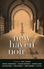 New Haven Noir (Akashic Noir)