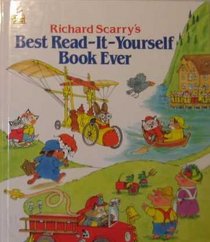 Richard Scarry's Best Read-It-Yourself Book Ever: A Collection of 12 Easy to Read Stories