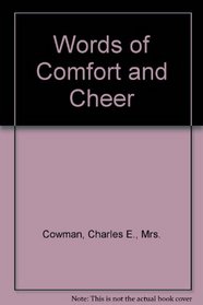 Words of Comfort and Cheer