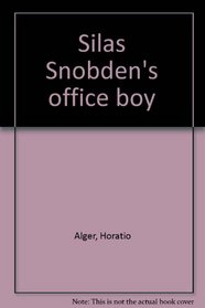 Silas Snobden's office boy