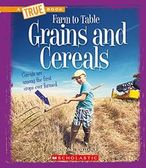 Grains and Cereals (True Bookfarm to Table)