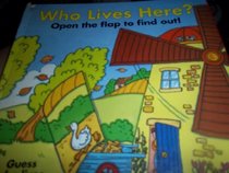 Who Lives Here (Lift-Flap Book)