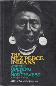 The Nez Perce Indians and the Opening of the Northwest (Abridged Edition)