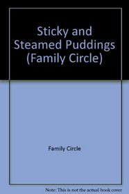Sticky and Steamed Puddings (Family Circle)