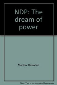 NDP: The dream of power