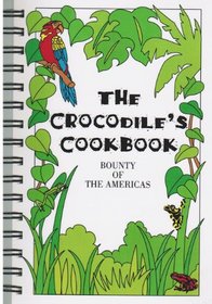 The Crocodile's cookbook: Bounty of the Americas