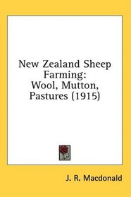 New Zealand Sheep Farming: Wool, Mutton, Pastures (1915)