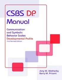 Csbs Dp Manual: Communication and Symbolic Behavior Scales Developmental Profile