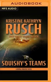 Squishy's Teams (Diving Universe, Bk 15) (Audio MP3 CD) (Unabridged)
