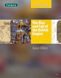 The Rise & Fall of the British Empire: Teacher's Support Guide (Folens History)