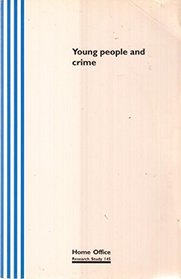 Young people and crime (Home Office research study)