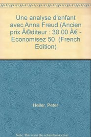 Une analyse d'enfant avec Anna Freud (Ancien prix éditeur : 30.00  - Economisez 50 %)