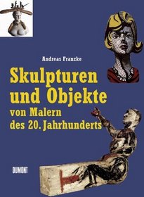 Skulpturen und Objekte von Malern des 20. Jahrhunderts (German Edition)