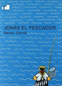 Jonas el pescador (Coleccion Tiramillas) (Spanish Edition)