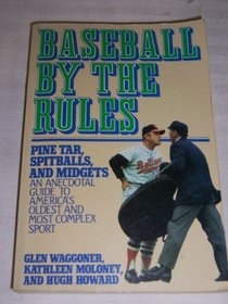 Baseball by the Rules: Pine Tar, Spitballs, and Midgets