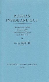 Russian Inside and Out: An Inaugural Lecture Delivered Before the University of Oxford on 28 April 1988 (Inaugural lectures)