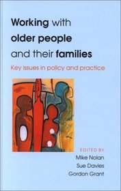 Working With Older People and Their Families: Key Issues in Policy and Practice