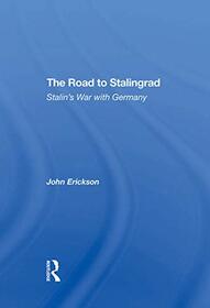The Road To Stalingrad: Stalin's War With Germany