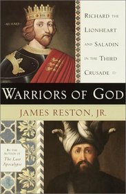 Warriors of God : Richard the Lionheart and Saladin in the Third Crusade