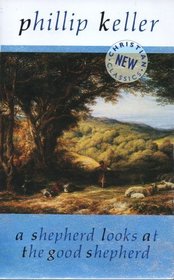 A Shepherd Looks at the Good Shepherd: And His Sheep (New Christian classics)