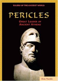 Pericles: Great Leader of Ancient Athens (Rulers of the Ancient World)