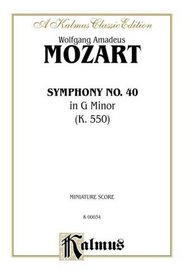 Symphony No. 40 in G Minor, K. 550 (Kalmus Edition)