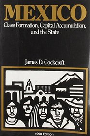 Mexico: Class Formation, Capital Accumulation, and the State