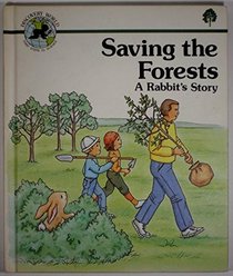 Saving the Forests: A Rabbit's Story (Discovery World)