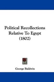 Political Recollections Relative To Egypt (1802)