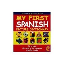 My First Spanish Picture Dictionary (Spanish Edition)