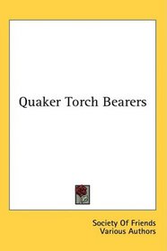 Quaker Torch Bearers