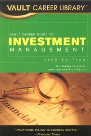 Vault Career Guide to Investment Management, 2nd Edition (Vault Career Library)