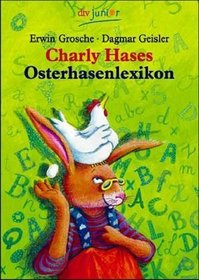 Charly Hases Osterhasenlexikon.