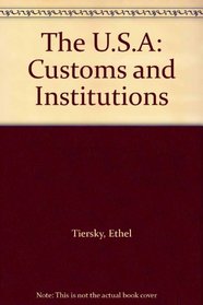 The U.S.A: Customs and Institutions