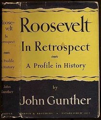 Roosevelt in Retrospect: a profile in history