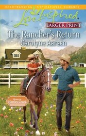 The Rancher's Return (Home to Hartley Creek, Bk 1) (Love Inspired, No 657) (Larger Print)