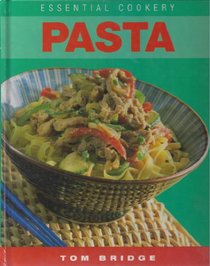 Essential Cooking: Pasta