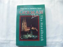 Practice & Improve Your German Plus: The Handbook