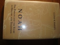 Noah: The Person and Story in History and Tradition (Studies on personalities of the Old Testament)